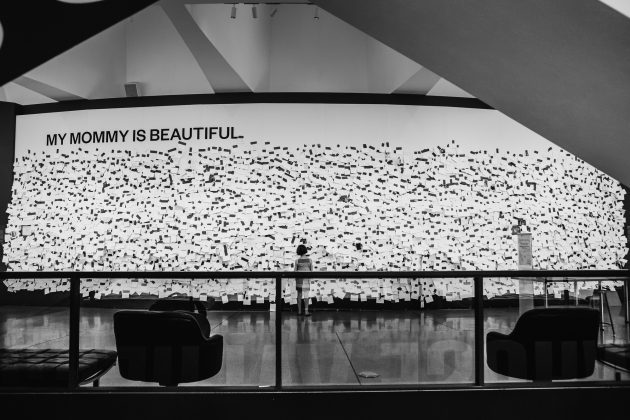 YOKO ONO, My Mommy is Beautiful in the lobby of the Hirshhorn Museum and Sculpture Garden in Washington, D.C. 
Photography by EMILY KARCHER SCHMITT
